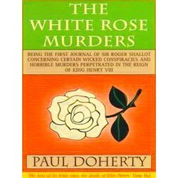 The White Rose Murders (Tudor Mysteries, Book 1)