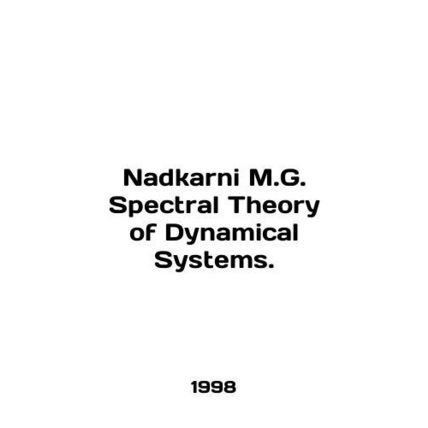 Nadkarni M.G. Spectral Theory of Dynamic Systems. In English /Nadkarni M.G. Spe