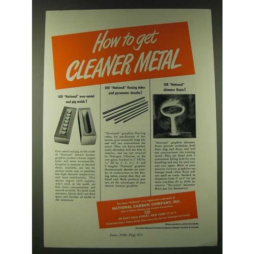 1948 National Carbon Company Ad - How to get cleaner metal