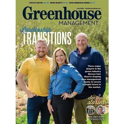 Greenhouse Management Magazine July 2022 – Leadership Transitions w/Supplement