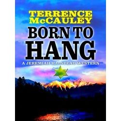 A Jeremiah Halstead Western Born To Hang