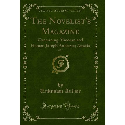 The Novelist's Magazine, Vol. 1: Containing Almoran and Hamet; Joseph Andrews