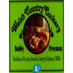Welsh Country Cookery - Traditional Recipes from the Country Kitchens of Wales