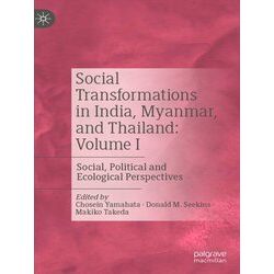 Social Transformations in India Myanmar and Thailand Volume I