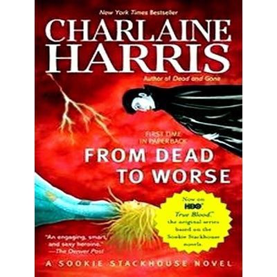 From Dead To Worse M/TV - A Sookie Stackhouse Novel by Charlaine Harris