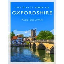 The Little Book Of Oxfordshire