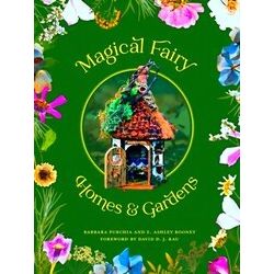 Magical Fairy Homes And Gardens