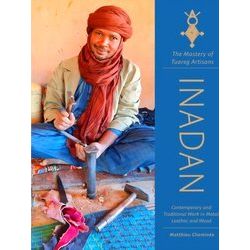 Inadan, the Mastery of Tuareg Artisans