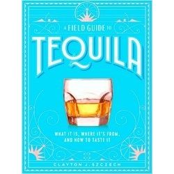 A Field Guide to Tequila