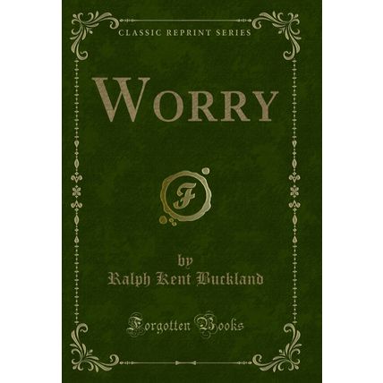 Worry (Classic Reprint)