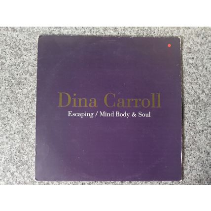 Dina Carroll – Escaping / Mind Body & Soul (DCX1) 1996 (12" Single)
