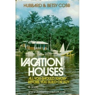 Vacation Houses, All You Should Know Before You Build Or Buy