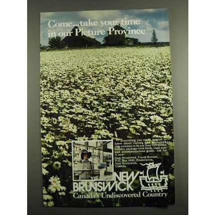 1972 New Brunswick Canada Ad - Come Take your time in our picture province