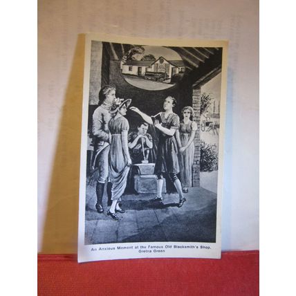 AN ANXIOUS MOMENT THE BLACKSMITH'S SHOP, GRETNA GREEN SCOTLAND unused postcard =