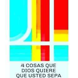 4 Things God Wants You To Know (Spanish 25-Pack)