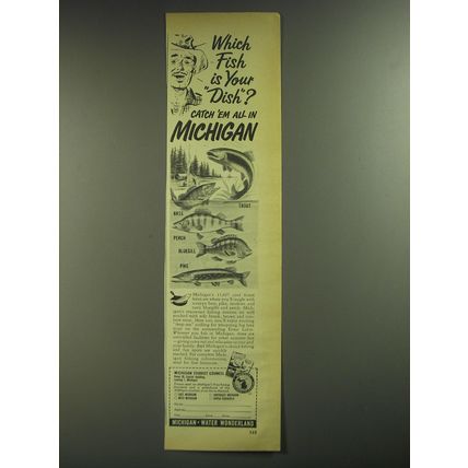1952 Michigan Tourist Council Ad - Which fish is your dish? Catch 'em all