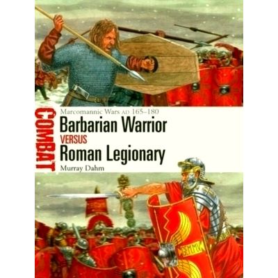 Barbarian Warrior vs Roman Legionary - Marcomannic Wars AD 165 180 by Murray Dah