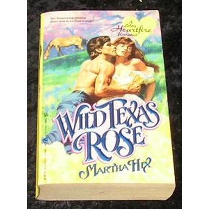Wild Texas Rose by Martha Hix (Paperback, 1990)