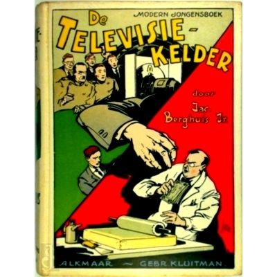 De Televisie-Kelder - Modern Jongensboek Geillustreerd Door Jan Lutz by Jacob Be