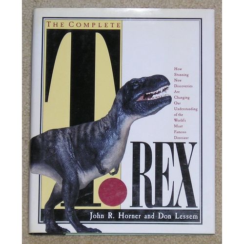 The Complete T.Rex by John R. Horner & Don Lessem - HB/dj