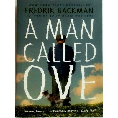 A Man Called Ove - Now a Major Film Starring Tom Hanks by Fredrik Backman