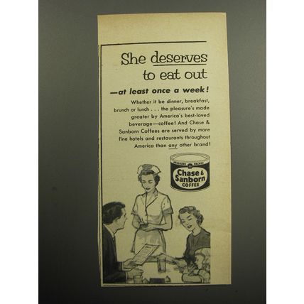 1957 Chase & Sanborn Coffee Advertisement - She deserves to eat out