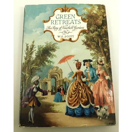 Green Retreats Story Of Vauxhall Gardens London 1955 First Edition Book W Scott