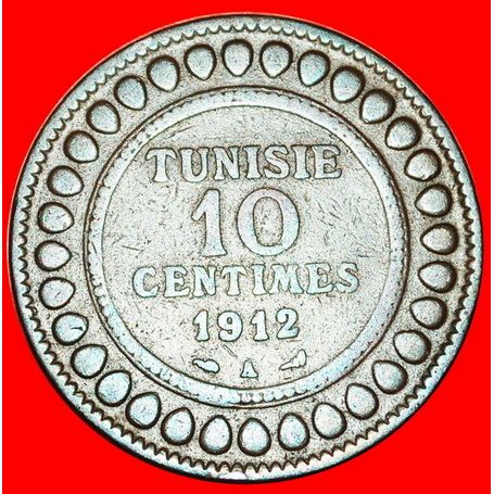 FRANCE: TUNISIA ★ 10 CENTIMES 1330-1912A! LOW START ★ NO RESERVE!