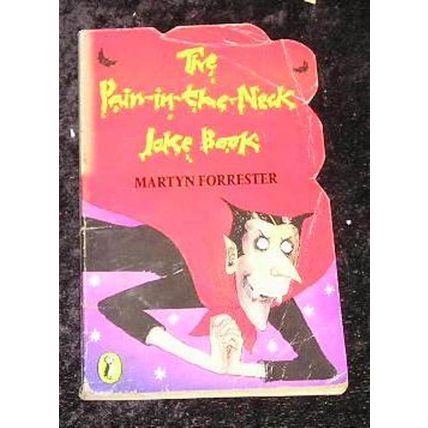 The Pain in the Neck Joke Book by Martyn Forrester