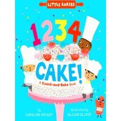 Little Bakers 1 1234 Cake!: A Count-And-Bake Book