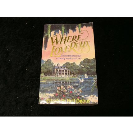 Where Love Rules by Elizabeth Nell Dubus