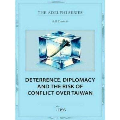 Deterrence, Diplomacy and the Risk of Conflict Over Taiwan - Bill Emmott