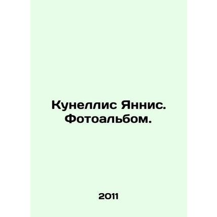 Kunellis Yannis. Photo album. In Russian /Kunellis Yannis. Fotoalbom.