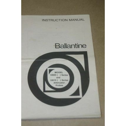 Ballantine 10600/10610 Attenuator Probe Instruction Operating Maintenance Manual