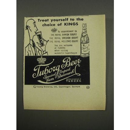 1955 Tuborg Beer Advertisement - Treat yourself to the choice of kings