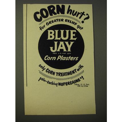 1950 Blue Jay Corn Plasters Ad - Corn hurt? For greater relief get Blue Jay