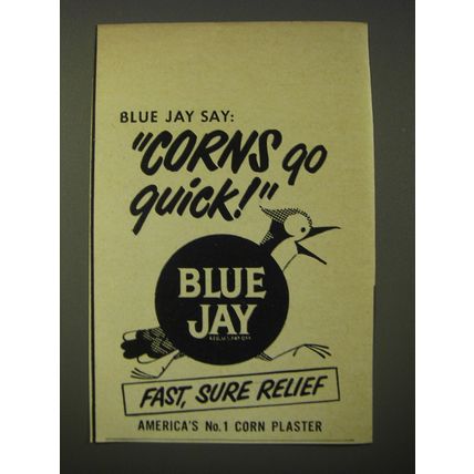 1950 Blue Jay Corn Plaster Ad - Blue Jay say Corns go quick