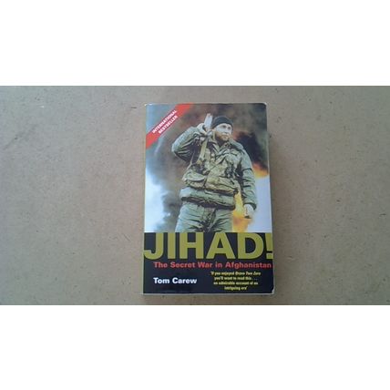 Jihad! - The Secret War in Afghanistan. Tom Carew (Paperback) 2001