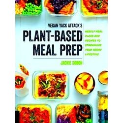 Vegan Yack Attack's Plant-Based Meal Prep