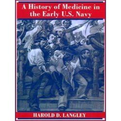 A History of Medicine in the Early U.S. Navy