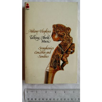 1977 Talking about Music by Antony Hopkins, Symphonies, Concertos & Sonatas