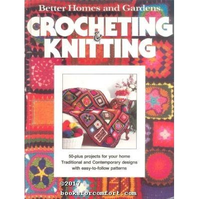 Better Homes & Gardens Crocheting & Knitting {32396]