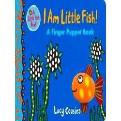 I Am Little Fish A Finger Puppet Book