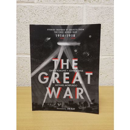The Great War - Three Stories - Three Authors - Illustrated by Jim Kay - 1st