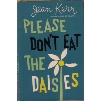 Please Don't Eat The Daisies :: 1957 HB w/ DJ