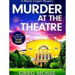 A Maisie Cooper Mystery: Murder at the Theatre