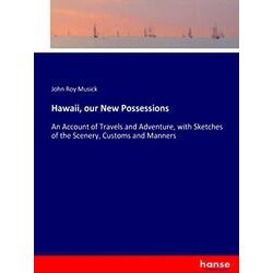Hawaii, our New Possessions