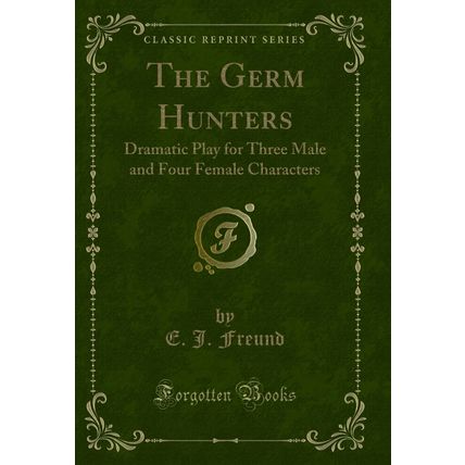 The Germ Hunters: Dramatic Play for Three Male and Four Female Characters