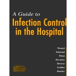 A Guide to Infection Control in the Hospital