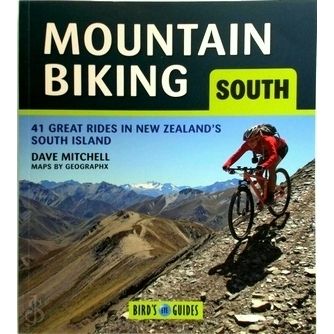 Mountain Biking - South - 41 Great Rides in New Zealand South Island by Dave Mit